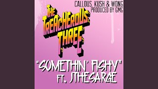 Somethin' Fishy (feat. JtheSarge)