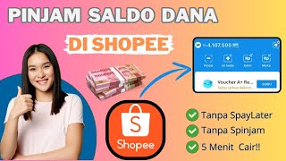 Cara Pinjam Saldo DANA Di Shopee Tanpa Spaylater || Pinjam Saldo DANA Di shopee