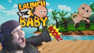 LAUNCHING BABIES FROM CANNONS?! | Launch The Baby [Let's Play]