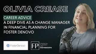 My job as Change Manager in Financial Planning for Foster Denovo - Olivia Crease (Career Advice )