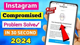 Your Account Was Compromised 2024 || Instagram Your Account Was Compromised Problem Solve || Hindi