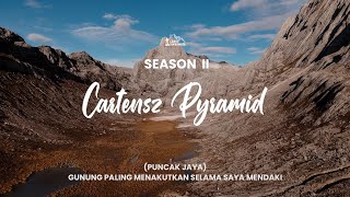 CARSTENSZ PYRAMID ( PUNCAK JAYA ) THE HIGHEST PEAK IN INDONESIA | SEASON 2