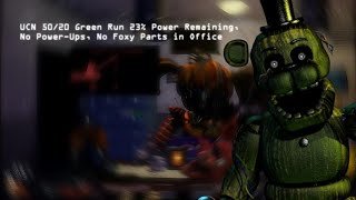 Ultimate Custom Night 50/20 Green Run, 23% Power Remaining, No Power-Ups, No Foxy Parts in Office