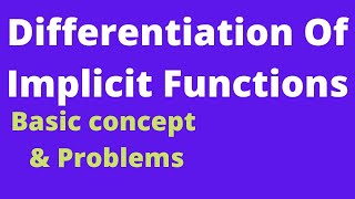 Differentiation of Implicit functions