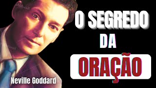 O SEGREDO DA ORAÇÃO - NEVILLLE GODDARD