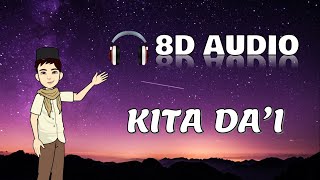 Kita Da'i - UNIC (Lyrics Video) | 8D Audio