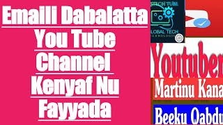 Akkamin YouTube Channeli Keenya Irratti Editar ykn Directora Dabalu Dandenya//How to Add Editar Emai