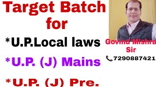 Crash Course for U.P. (J) Mains, U.P.Local Laws & U.P. (J) Pre Exam.