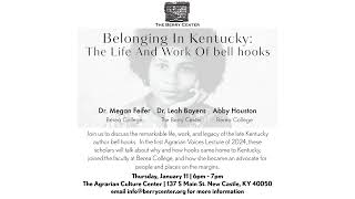 Belonging In Kentucky: The Life And Work Of bell hooks - Agrarian Voices Lecture Series 2024