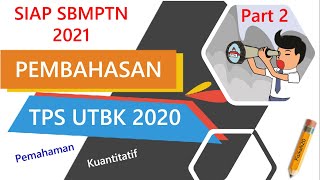 Part 2 - Pembahasan TPS UTBK Pemahaman Kuantitatif - Siap UTBK 2021 - Fisika N20