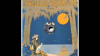 "I Can Hear The Ukeleles Calling Me"/"Way Down In Arkansaw" (1917)