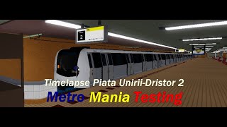 Metro Mania Testing(Roblox) Timelapse Piata Unirii-Dristor 2