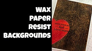 Wax Paper Resist Technique- Card Backgrounds