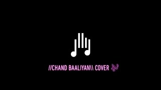 chand baaliyan | cover | voice note | unplugged |