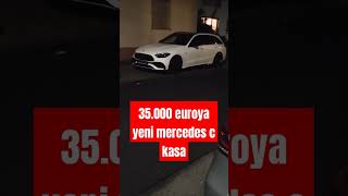 35.000 euroya yeni mercedes c kasa