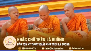 An Giang: Bảo tồn kỹ thuật khắc chữ trên lá buông | Bchannel