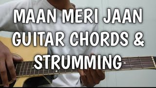 Maan Meri Jaan Guitar Lesson | King | Maan Meri Jaan Easy Guitar Chords With Capo |