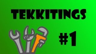 Tekkitings E01 - Let's Begin