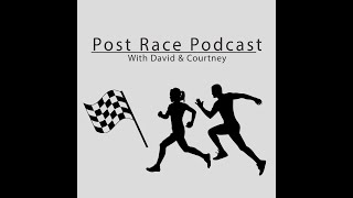 The Post Race Podcast: Episode 8 - Run Forest Run 25k