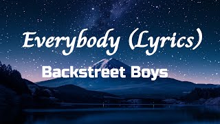 Backstreet Boys - Everybody (Lyrics)