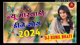 New Marwadi Song Dj Remix 2024 || New Rajasthani DJ Song 2024 || New Rajasthani Viral Dj Song 2024