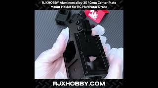 RJXHOBBY Aluminum alloy 35 40mm Center Plate Mount Holder for RC Multirotor Drone RJX3646