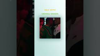 Q&A with VEHNU MOON