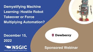 Demystifying Machine Learning: Hostile Robot Takeover or Force Multiplying Automation? | Dec 2022