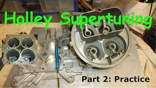 How to supertune Holley Carbs for 10% more flow for small block V8. Part 2 Practice and tools