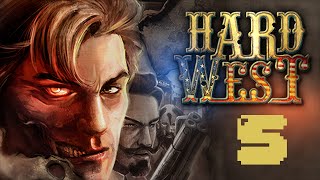 Lets Play Hard West | Part 5 | Homestead under attack