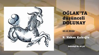 Oğlak'ta düşünceli dolunay - R. Hakan Kırkoğlu