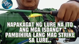 Ep#51 Hindi inaasahang isda ang nag strike sa lure na ito..