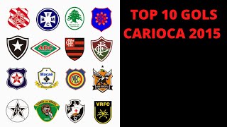 TOP 10 Gols Campeonato Carioca 2015