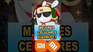 👍MEJORES CELULARES DE XIAOMI PT.1 2023🤯