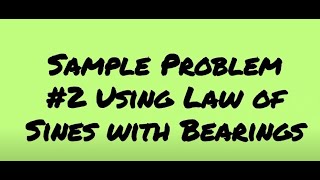 Sample Problem #2 Using Law of Sines with Bearings