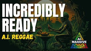 Incredibly Ready - A.I. Reggae