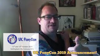 UK PonyCon 2019 - A Big Announcement!!!...