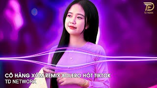 Cô Hàng Xóm Remix Tiến Tới (TD Mix) ~ Tôi Ca Không Hay Tôi Đàn Nghe Cũng Dỡ Remix Hot TikTok