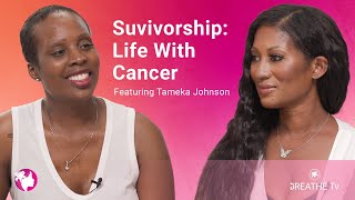 Survivorship - Life with Cancer | BREATHE Tv Season 4 Episode #1