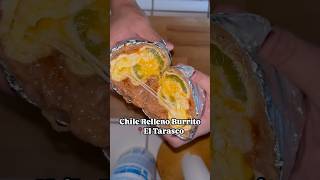 Chile Relleno Burrito from El Tarasco #mexicanfood #cheese #food