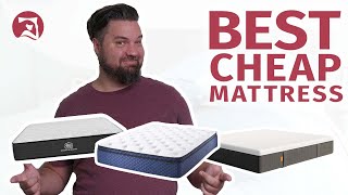 Best Cheap Mattresses - Our Top 7 Picks To Help You Save!