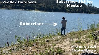 SUBSCRIBER Fishing Meetup Mid June 2024 San Pablo Reservoir Recap [Yeeflex Outdoors]