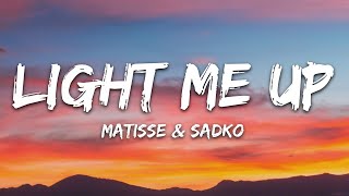 Matisse & Sadko, Raiden - Light Me Up (Lyrics)