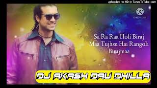 Holi Biraj Ma EDM DJ AKASH DHILLA