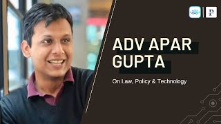 Law, Policy & Technology with @AparGupta1984  | The Probe Interviews