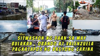 PAGKATAPOS NG BAYONG CARINA SILIPIN ANG MGA DAAN MULA BULAKAN TO VALENZUELA VIA OBANDO