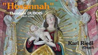 DUBOIS - "Hosannah" I Karl Riedl (Orgel)