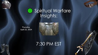 7:30 PM EST 🟢 Spiritual Warfare Insights