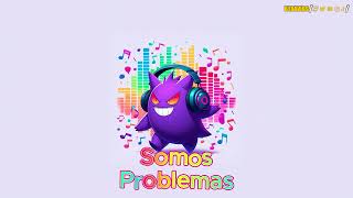 Somos problemas - Canción del Team Rocket Pokemon