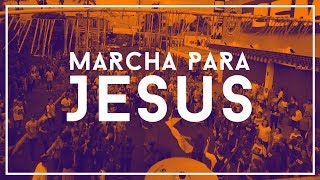 MARCHA PARA JESUS - 29/09/2018